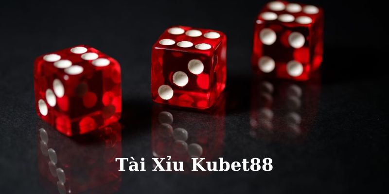 Mổ xẻ chi tiết cách chơi Tài Xỉu tại nhà cái uy tín Kubet