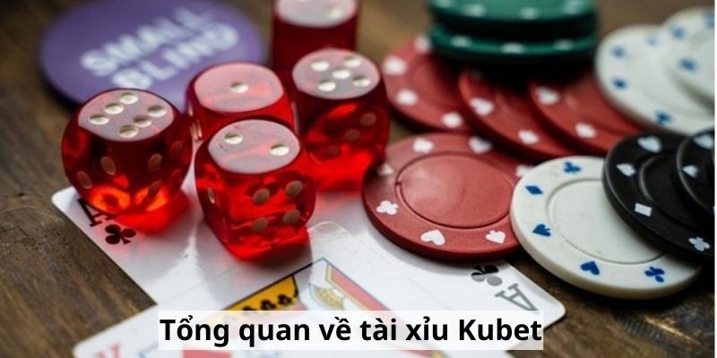 Vài nét cơ bản về game Tài Xỉu nhà cái Kubet88