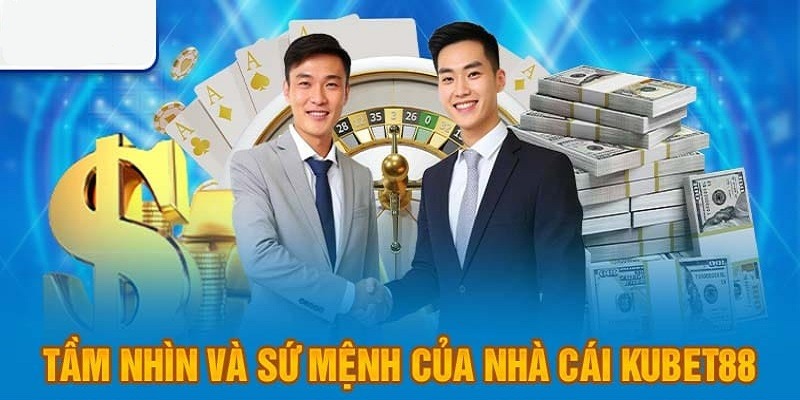 Nhà cái luôn xác định rõ sứ mệnh của mình